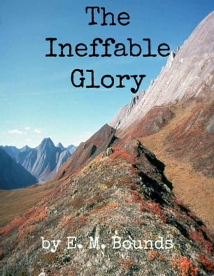 The Ineffable Glory: Thoughts on the Resurrection
