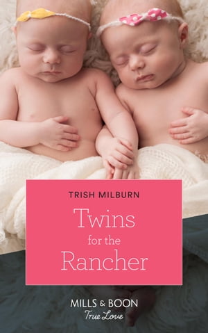 Twins For The Rancher (Blue Falls, Texas, Book 13) (Mills & Boon True Love)