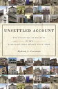 Unsettled Account The Evolution of Banking in the Industrialized World since 180...