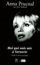 Moi qui suis n?e ? Varsovie【電子書籍】[ Anna Prucnal ]