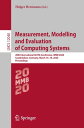 Measurement, Modelling and Evaluation of Computing Systems 20th International GI/ITG Conference, MMB 2020, Saarbr cken, Germany, March 16 18, 2020, Proceedings【電子書籍】