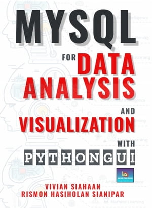 MYSQL FOR DATA ANALYSIS AND VISUALIZATION WITH PYTHON GUI