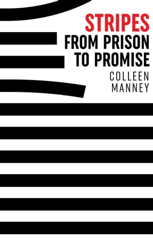 Stripes From Prison to Promise