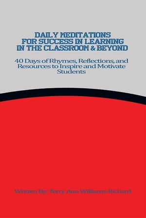 Daily Meditations for Success in Learning in the Classroom & Beyond