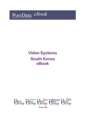 Video Systems in South Korea Market Sales【電子書籍】[ Editorial DataGroup Asia ]