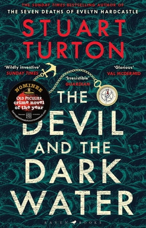 The Devil and the Dark Water from the bestselling author of The Seven Deaths of Evelyn Hardcastle and The Last Murder at the End of the World【電子書籍】 Stuart Turton