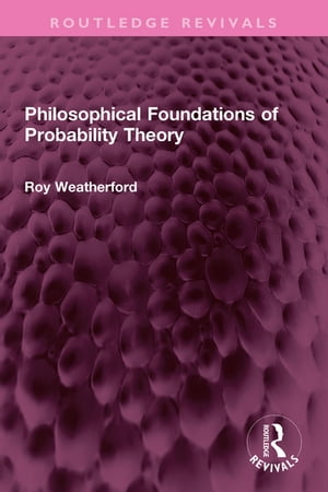 Philosophical Foundations of Probability Theory