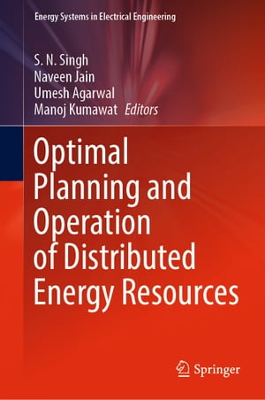 Optimal Planning and Operation of Distributed Energy Resources【電子書籍】