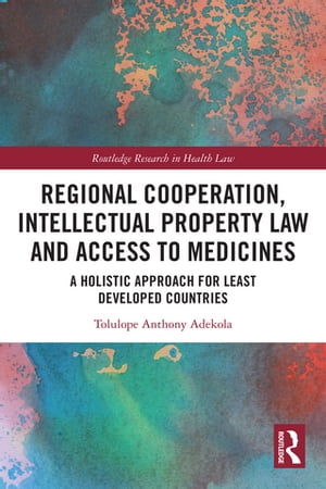 Regional Cooperation, Intellectual Property Law and Access to Medicines