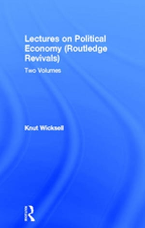 Lectures on Political Economy (Routledge Revivals)