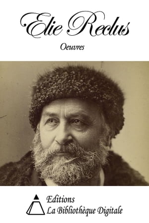 Oeuvres de Elie Reclus