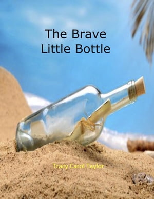 The Brave Little Bottle