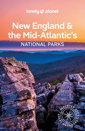 Lonely Planet New England & the Mid-Atlantic's National Parks