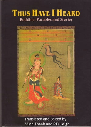 Thus Have I Heard: Buddhist Parables and Stories