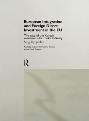 European Integration and Foreign Direct Investment in the EU