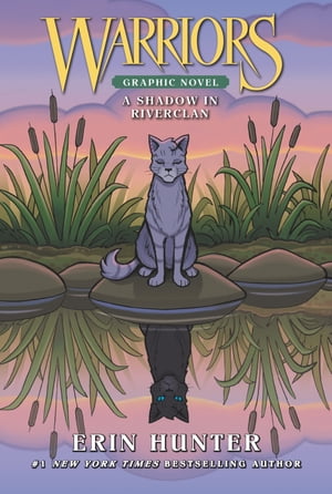 Warriors: A Shadow in RiverClan【電子書籍】[ Erin Hunter ]