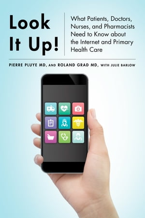 ŷKoboŻҽҥȥ㤨Look It Up! What Patients, Doctors, Nurses, and Pharmacists Need to Know about the Internet and Primary Health CareŻҽҡ[ Pierre Pluye ]פβǤʤ4,483ߤˤʤޤ