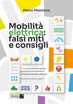 Mobilità elettrica: falsi miti e consigli pratici