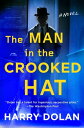 The Man in the Crooked Hat【電子書籍】 Harry Dolan