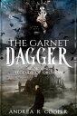 The Garnet Dagger【電子書籍】[ Andrea R. C