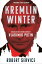 Kremlin Winter Russia and the Second Coming of Vladimir PutinŻҽҡ[ Robert Service ]