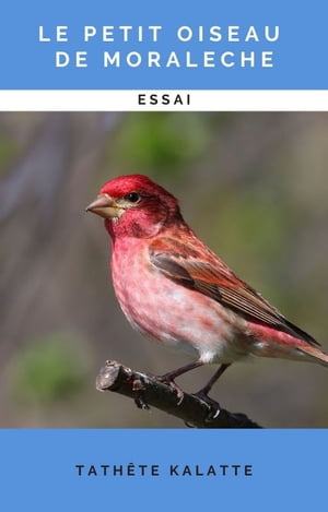 ŷKoboŻҽҥȥ㤨Le petit oiseau de MoralecheŻҽҡ[ Tath?te Kalatte ]פβǤʤ670ߤˤʤޤ