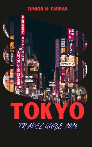 TOKYO TRAVEL GUIDE 2024