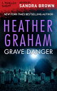 Grave Danger【電子書籍】[ Heather Graham ]