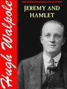 Jeremy and Hamlet【電子書籍】[ Hugh Walpol