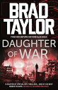 ŷKoboŻҽҥȥ㤨Daughter of War A gripping military thriller from ex-Special Forces Commander Brad TaylorŻҽҡ[ Brad Taylor ]פβǤʤ747ߤˤʤޤ