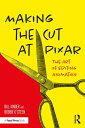 Making the Cut at Pixar The Art of Editing Animation【電子書籍】 Bill Kinder