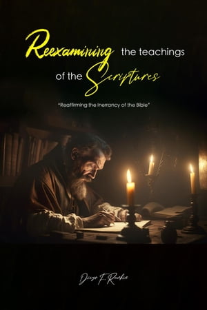 Reexamining the Teachings of the Scriptures