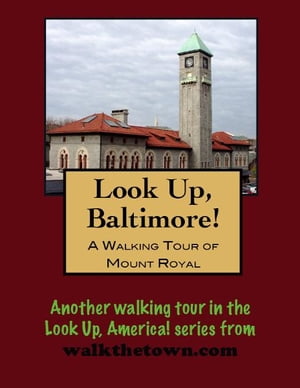 A Walking Tour of Baltimore's Mount Royal