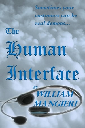 The Human InterfaceŻҽҡ[ William Mangieri ]