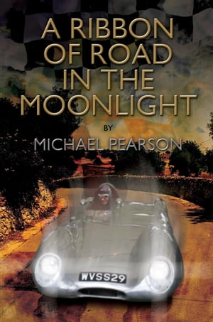 A Ribbon of Road in The Moonlight - The Targa Florio the Toughest Road Race in the World All Peg..