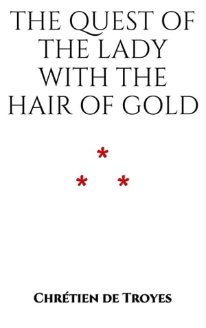 The Quest of the Lady with the Hair of Gold