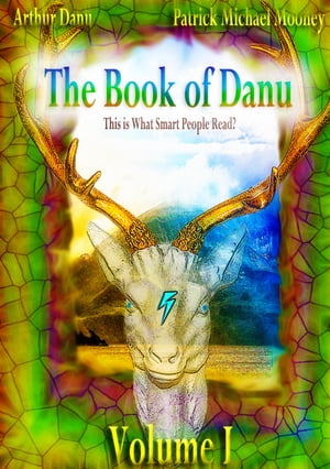 The Book of Danu (Volume I)