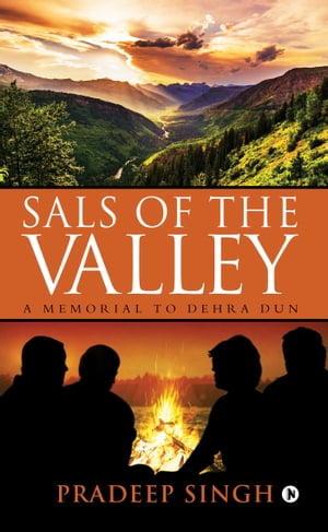 ŷKoboŻҽҥȥ㤨Sals of the Valley A Memorial to Dehra DunŻҽҡ[ Pradeep Singh ]פβǤʤ223ߤˤʤޤ