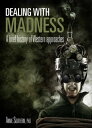 Dealing with Madness: A Brief History of Western Approaches【電子書籍】 Annie Southern