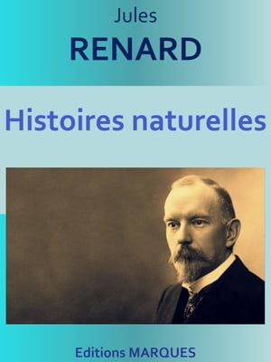 Histoires naturelles Edition int?grale【電子書籍】[ Jules RENARD ](3)
