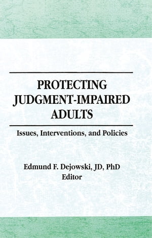 Protecting Judgment-Impaired Adults