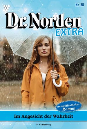 Im Angesicht der Wahrheit Dr. Norden Extra 78 ? Arztroman【電子書籍】[ Patricia Vandenberg ]