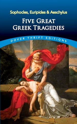 Five Great Greek Tragedies