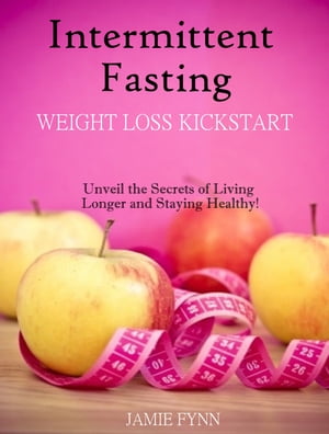 Intermittent fasting Weight Loss Kick start;