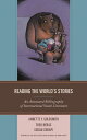 Reading the World's Stories An Annotated Bibliography of International Youth Lit...