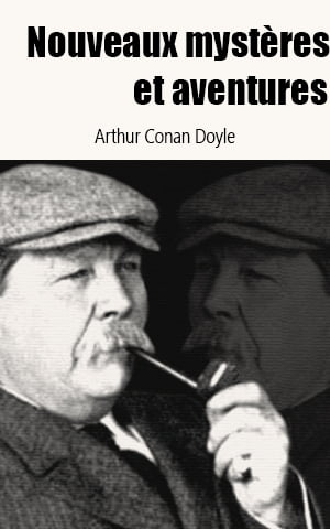 Nouveaux myst?res et aventures【電子書籍】[ Arthur Conan Doyle ]