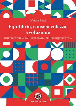 Equilibrio, consapevolezza, evoluzione