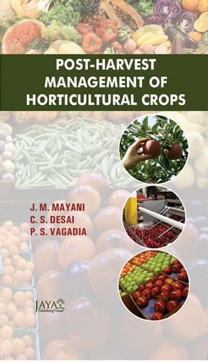 Post Harvest Management Of Horticultural Crops