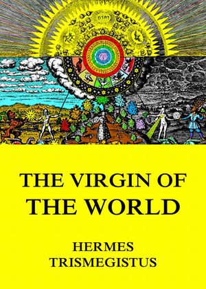 The Virgin of the World【電子書籍】[ Herme