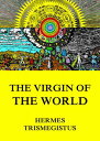 The Virgin of the World【電子書籍】[ Herme